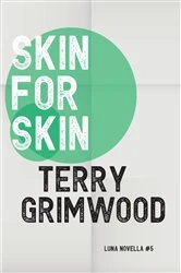 Book cover of Skin for Skin by Terry Grimwood