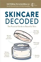 Book cover of Skincare Decoded: Revised and Expanded by Victoria Fu