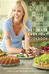 Book cover of Skinny Bitch: Ultimate Everyday Cookbook by Kim Barnouin