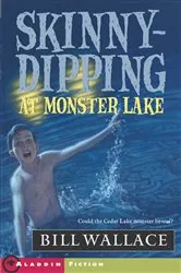 Book cover of Skinny-Dipping at Monster Lake by Bill Wallace
