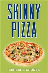 Book cover of Skinny Pizza by Barbara Grunes