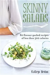 Book cover of Skinny Salads by Kathryn Bruton