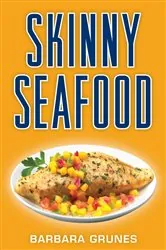 Book cover of Skinny Seafood by Barbara Grunes