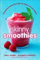 Book cover of Skinny Smoothies by Shell Harris