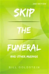 Book cover of Skip the Funeral by Bill Goldstein