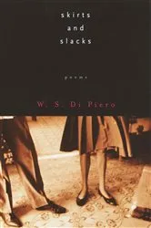 Book cover of Skirts and Slacks by W.S. Di Piero