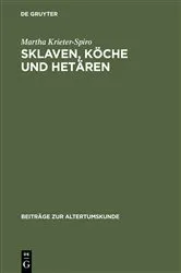 Book cover of Sklaven, Köche und Hetären by Martha Krieter-Spiro