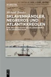 Book cover of Sklavenhändler, Negreros und Atlantikkreolen by Michael Zeuske