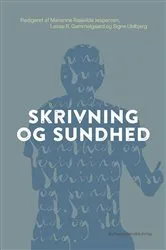 Book cover of Skrivning og sundhed by Marianne Raakilde Jespersen