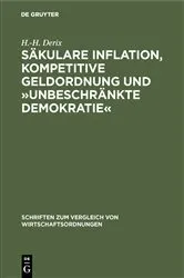 Book cover of Säkulare Inflation, kompetitive Geldordnung und »unbeschränkte Demokratie« by H.-H. Derix