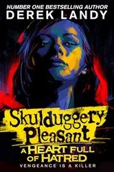 Book cover of Skulduggery Pleasant (17) – A Heart Full of Hatred by Derek Landy