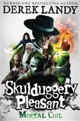 Book cover of Skulduggery Pleasant (5) – Mortal Coil by Derek Landy
