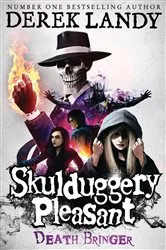 Book cover of Skulduggery Pleasant (6) – Death Bringer by Derek Landy