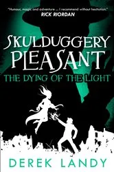 Book cover of Skulduggery Pleasant (9) – The Dying of the Light by Derek Landy