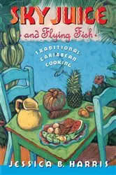 Book cover of Sky Juice and Flying Fish by Jessica B. Harris