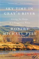 Book cover of Sky Time in Gray's River by Robert Michael Pyle