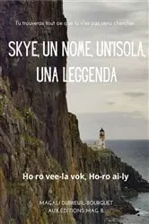 Book cover of Skye, un nome, un'isola, una leggenda by Magali Dubreuil Bourguet
