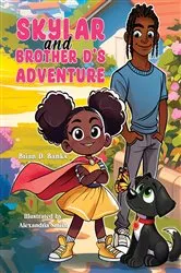 Book cover of Skylar and Brother D's Adventure by Brian D. Banks
