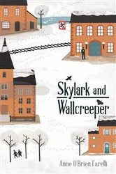 Book cover of Skylark and Wallcreeper by Anne O'Brien Carelli