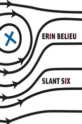 Book cover of Slant Six by Erin Belieu