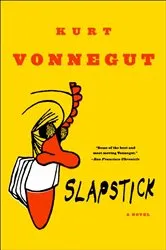 Book cover of Slapstick or Lonesome No More! by Kurt Vonnegut