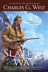 Book cover of Slater's Way by Charles G. West
