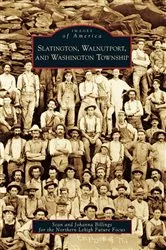 Book cover of Slatington, Walnutport, and Washington Township by Sean Billings