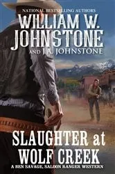 Book cover of Slaughter at Wolf Creek by William W. Johnstone