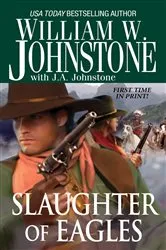 Book cover of Slaughter of Eagles by J.A. Johnstone