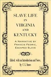 Book cover of Slave Life in Virginia and Kentucky by Unknown