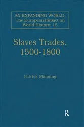 Book cover of Slave Trades, 1500–1800 by Patrick Manning