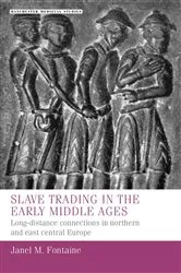 Book cover of Slave trading in the Early Middle Ages by Janel M. Fontaine