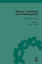 Book cover of Slavery, Abolition and Emancipation Vol 2 by Peter J Kitson