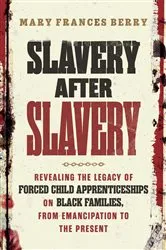 Book cover of Slavery After Slavery by Mary Frances Berry