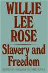 Book cover of Slavery and Freedom by Willie Lee Rose