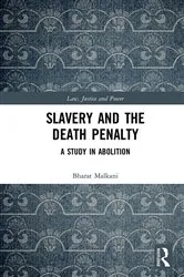 Book cover of Slavery and the Death Penalty by Bharat Malkani
