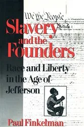 Book cover of Slavery and the Founders by Paul Finkelman