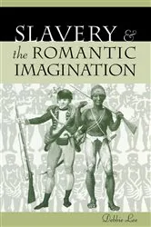 Book cover of Slavery and the Romantic Imagination by Debbie Lee