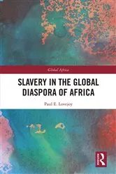 Book cover of Slavery in the Global Diaspora of Africa by Paul E. Lovejoy