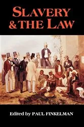 Book cover of Slavery & the Law by Paul Finkelman