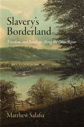 Book cover of Slavery's Borderland by Matthew Salafia