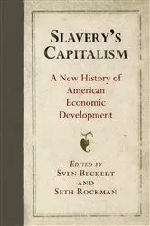 Book cover of Slavery's Capitalism by Sven Beckert