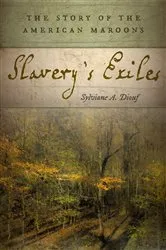 Book cover of Slavery's Exiles by Sylviane A. Diouf