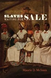 Book cover of Slaves Waiting for Sale by Maurie D. McInnis