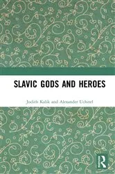 Book cover of Slavic Gods and Heroes by Judith Kalik