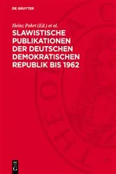 Book cover of Slawistische Publikationen der Deutschen Demokratischen Republik bis 1962 by Heinz Pohrt