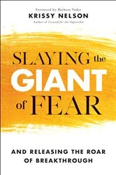 Book cover of Slaying the Giant of Fear by Krissy Nelson