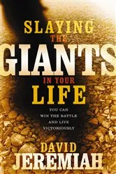 Book cover of Slaying the Giants in Your Life by Dr.  David Jeremiah
