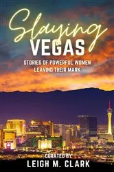 Book cover of Slaying Vegas by Leigh M. Clark