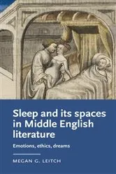 Book cover of Sleep and its spaces in Middle English literature by Megan Leitch